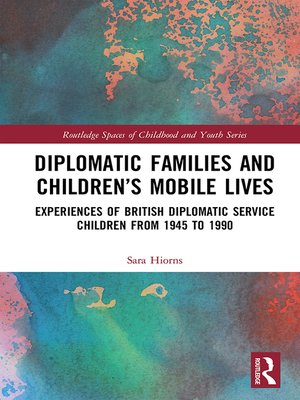 cover image of Diplomatic Families and Children's Mobile Lives